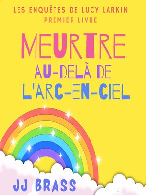 cover image of Meurtre au-delà de l'arc-en-ciel